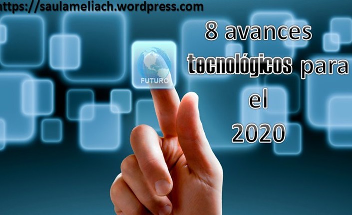 Saul Ameliach: Las 8 tecnologías que revolucionaran el futuro.