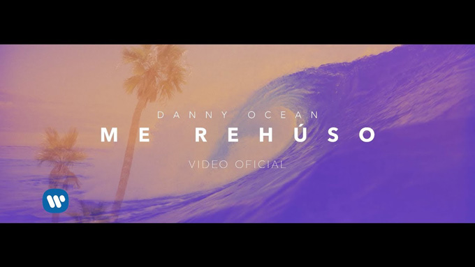 Danny Ocean estrenó su video oficial del tema «Me Rehúso»