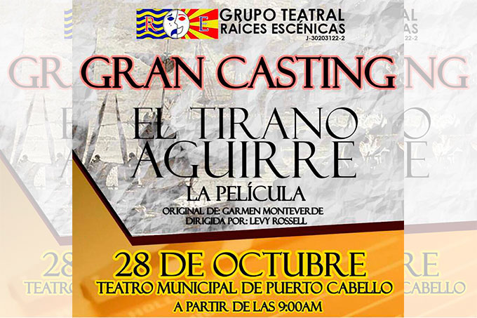 Casting de la película “El Tirano Aguirre” llegará a Puerto Cabello