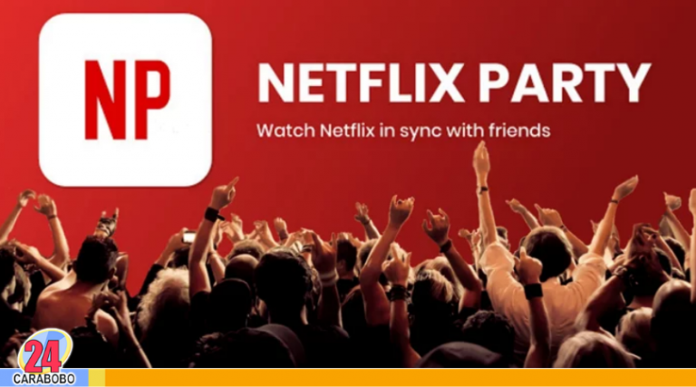 Netflix Party: Aplicación que permite disfrutar contenido en grupo