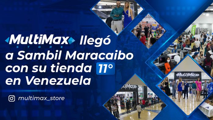 MultiMax llegó a Sambil Maracaibo - nasar dagga multimax