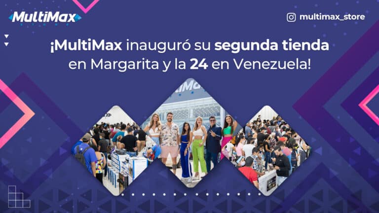 MultiMax inauguró su segunda tienda en Margarita y la 24 en Venezuela