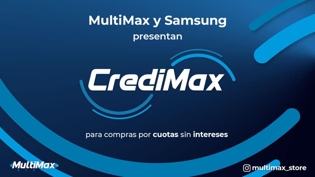 CrediMax - CrediMax de Samsung y Multimax