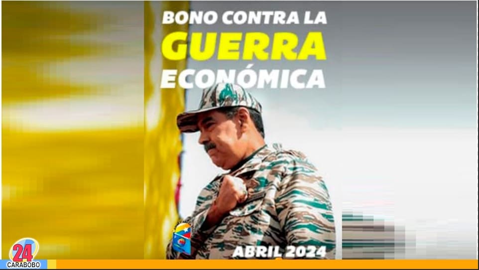 Bono Contra la Guerra Económica Abril 2024 - Bono Contra la Guerra Económica Abril 2024