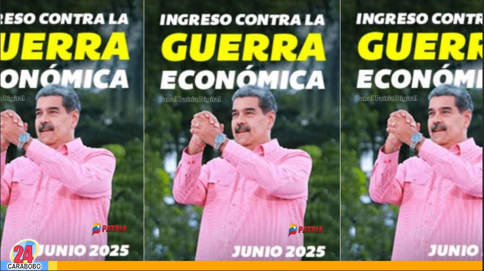 Ingreso Contra la Guerra Económica junio 2025