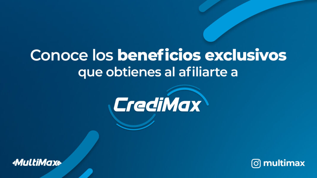 Beneficios de afiliarse a Credimax